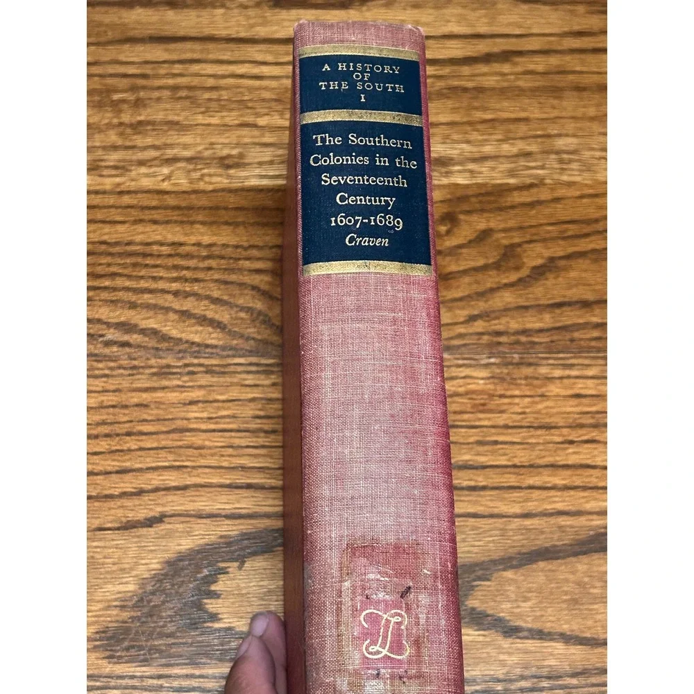 The Southern Colonies in the Seventeenth Century 1607-1689 Wesley Craven 1949 HB